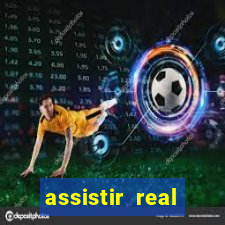 assistir real madrid ao vivo multicanais